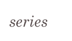 series