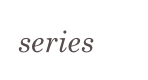 series